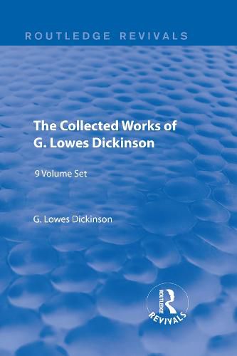 Cover image for The Collected Works of G. Lowes Dickinson (9 vols)