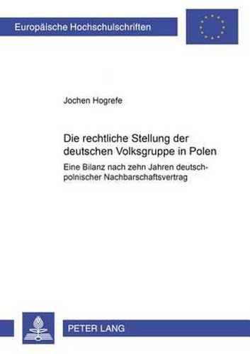 Cover image for Die Rechtliche Stellung Der Deutschen Volksgruppe in Polen: Eine Bilanz Nach Zehn Jahren Deutsch-Polnischer Nachbarschaftsvertrag