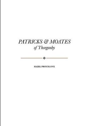 Cover image for Patricks and Moates of Thorganby