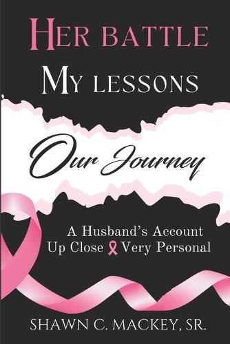 Cover image for Her Battle My Lessons Our Journey