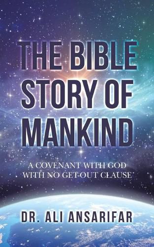 Cover image for The Bible Story of Mankind: A Covenant with God with No Get-Out Clause