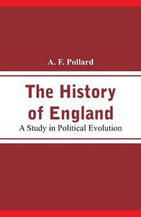 Cover image for The History of England: A Study in Political Evolution