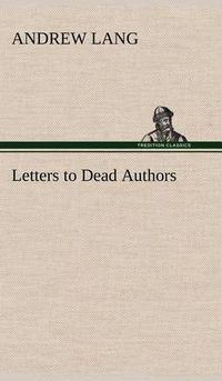 Cover image for Letters to Dead Authors