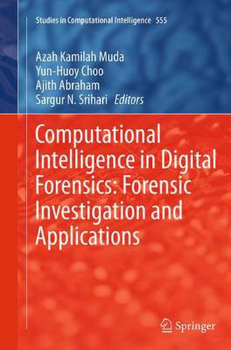 Cover image for Computational Intelligence in Digital Forensics: Forensic Investigation and Applications