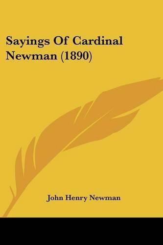 Cover image for Sayings of Cardinal Newman (1890)
