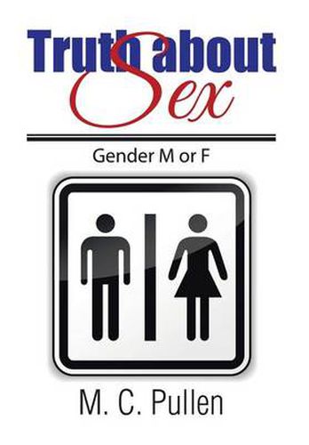 Cover image for Truth about Sex: Gender M or F