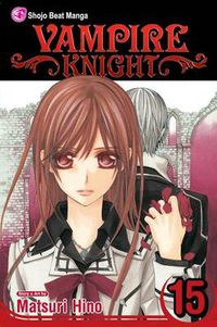 Cover image for Vampire Knight, Vol. 15