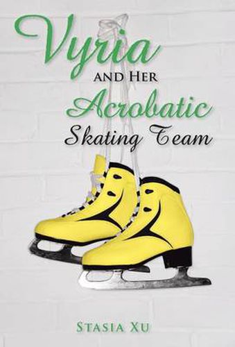 Cover image for Vyria and Her Acrobatic Skating Team