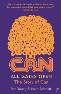 Cover image for All Gates Open: The Story of Can