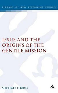 Cover image for Jesus and the Origins of the Gentile Mission