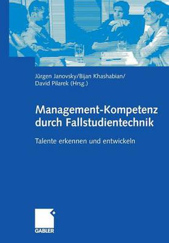 Cover image for Management-Kompetenz durch Fallstudientechnik: Talente erkennen und entwickeln