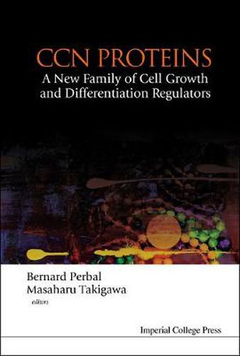 Cover image for Ccn Proteins: A New Family Of Cell Growth And Differentiation Regulators