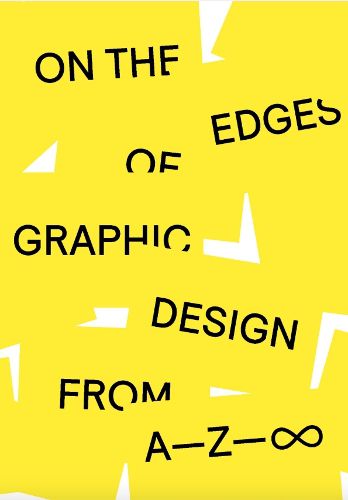 Cover image for On the Edges of Graphic Design from A-Z-?