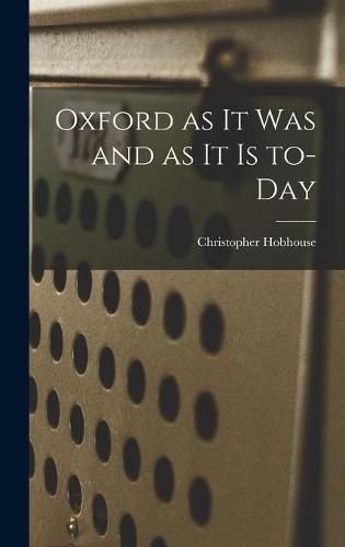 Cover image for Oxford as It Was and as It is To-day