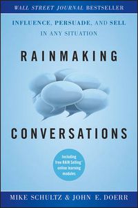 Cover image for Rainmaking Conversations: Influence, Persuade, and Sell in Any Situation