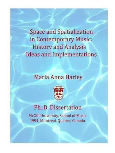 Cover image for Space and Spatialization in Contemporary Music: History and Analysis, Ideas and Implementations