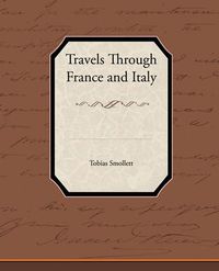 Cover image for Travels Through France and Italy