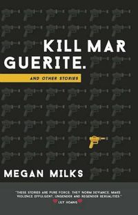 Cover image for Kill Marguerite and Other Stories