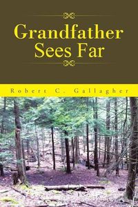 Cover image for Grandfather Sees Far