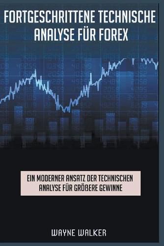 Cover image for Fortgeschrittene Technische Analyse fur Forex
