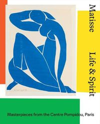 Cover image for Matisse: Life & spirit: Masterpieces from the Centre Pompidou, Paris