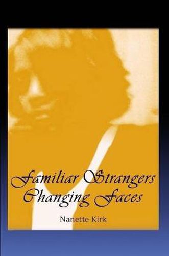 Cover image for Familiar Strangers, Changing Faces