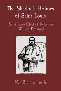 Cover image for The Sherlock Holmes of Saint Louis