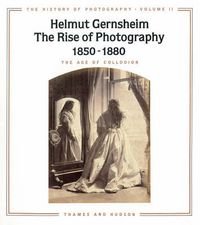 Cover image for Rise of Photography 1850-1880