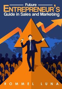 Cover image for Future Entrepreneurs Guide in Sales and Marketing