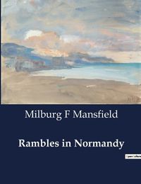 Cover image for Rambles in Normandy