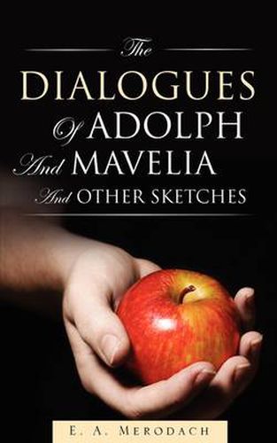 Cover image for The Dialogues of Adolph and Mavelia and Other Sketches