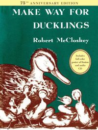 Cover image for Make Way for Ducklings 75th Anniversary Edition
