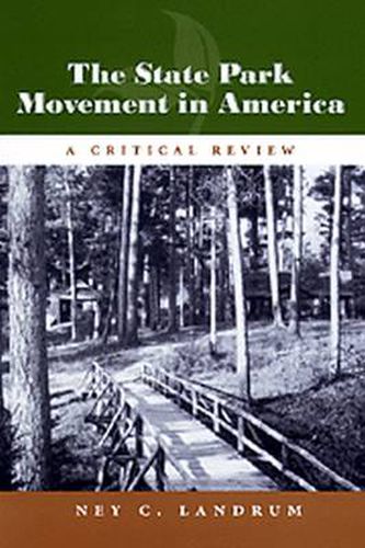 Cover image for The State Park Movement in America: A Critical Review