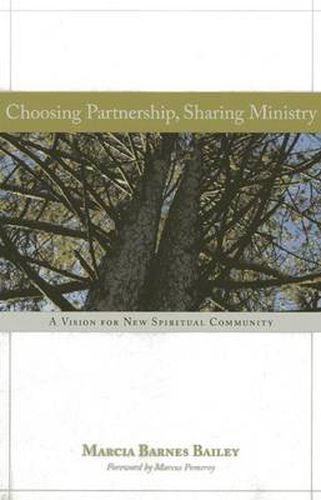 Cover image for Choosing Partnership, Sharing Ministry: A Vision for New Spiritual Community