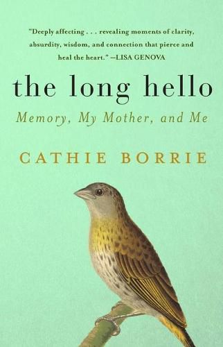 Cover image for The Long Hello: Memory, My Mother, and Me