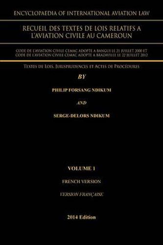 Cover image for Encyclopaedia of International Aviation Law: Recueil Des Textes de Lois Relatifs a