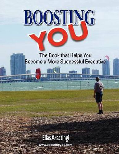 Cover image for Boosting YOU: The Book That Helps You Become a More Successful Executive