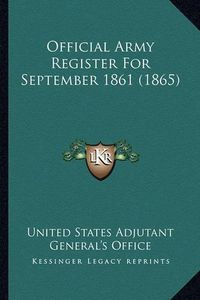 Cover image for Official Army Register for September 1861 (1865) Official Army Register for September 1861 (1865)