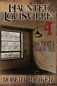 Cover image for Haunted Louisville 4