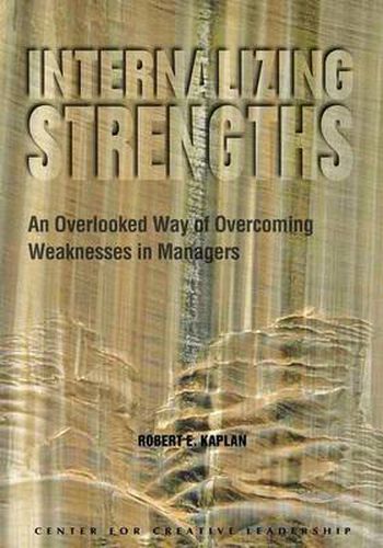 Internalizing Strengths: An Overlooked Way of Overcoming Weaknesses in Managers
