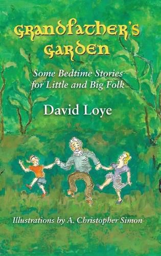 Cover image for Grandfather's Garden: Some Bedtime Stories for Little and Big Folk