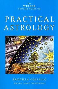 Cover image for Weiser Concise Guide to Practical Astrology