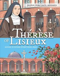 Cover image for Therese de Lisieux: Loving Is Giving Everything Away