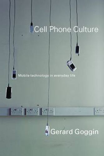 Cover image for Cell Phone Culture: Mobile Technology in Everyday Life