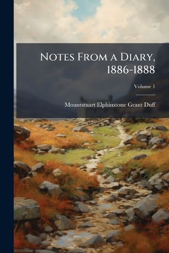 Cover image for Notes from a Diary, 1886-1888, Volume 1