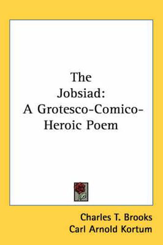 Cover image for The Jobsiad: A Grotesco-Comico-Heroic Poem