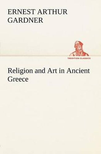 Cover image for Religion and Art in Ancient Greece