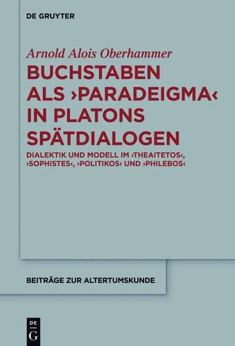 Buchstaben als paradeigma in Platons Spatdialogen