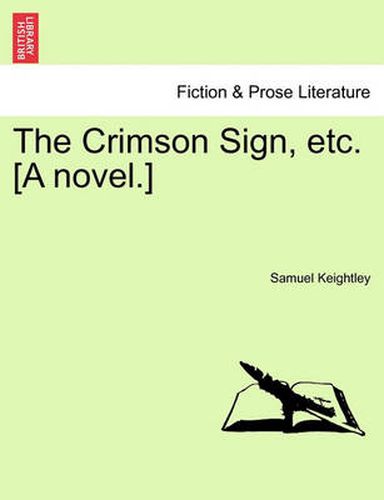 Cover image for The Crimson Sign, Etc. [A Novel.]