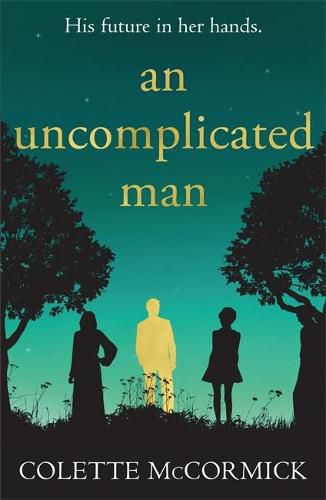 Cover image for An Uncomplicated Man: the uplifting story you need this winter...